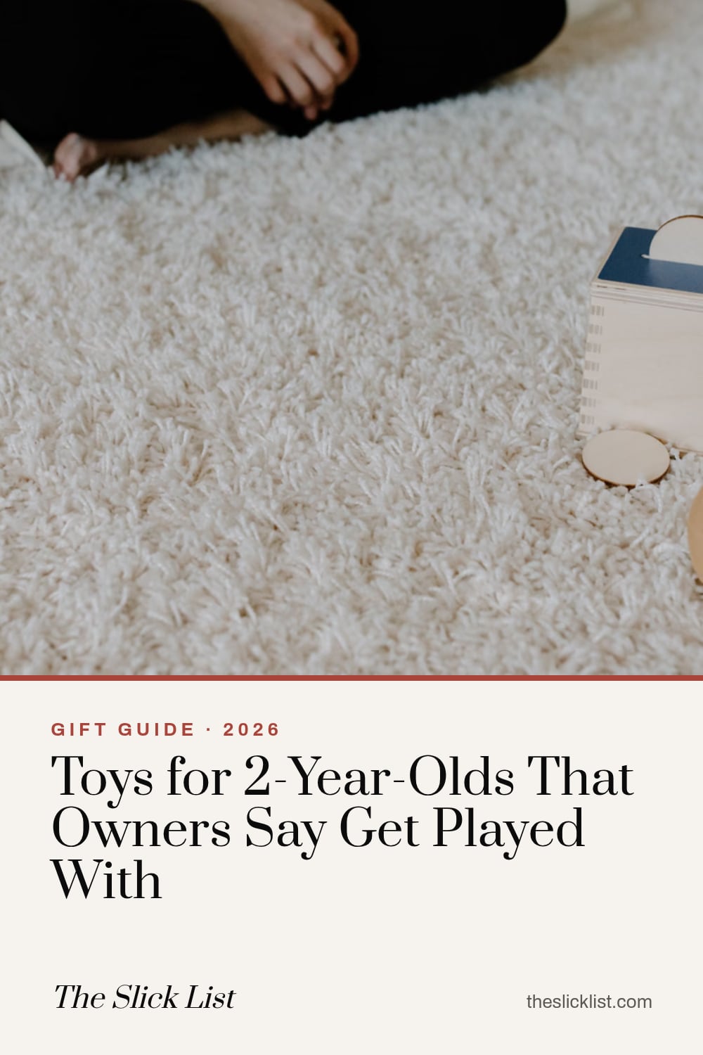 Pinterest image: "Toys for 2-Year-Olds That Owners Say Get Played With", a gift guide from The Slick List