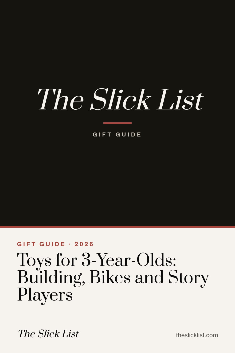 Pinterest image: "Toys for 3-Year-Olds: Building, Bikes and Story Players", a gift guide from The Slick List