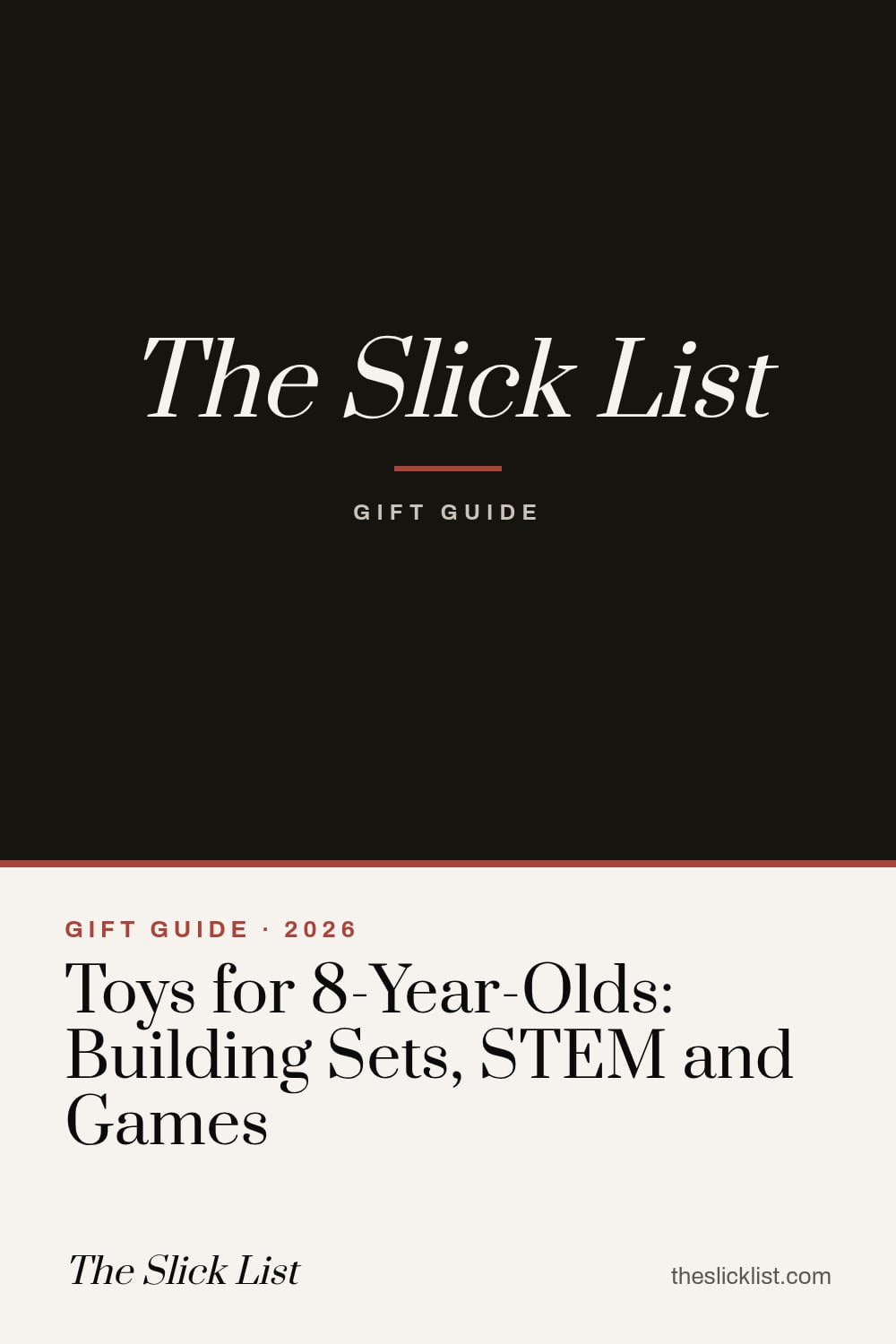 Pinterest image: "Toys for 8-Year-Olds: Building Sets, STEM and Games", a gift guide from The Slick List