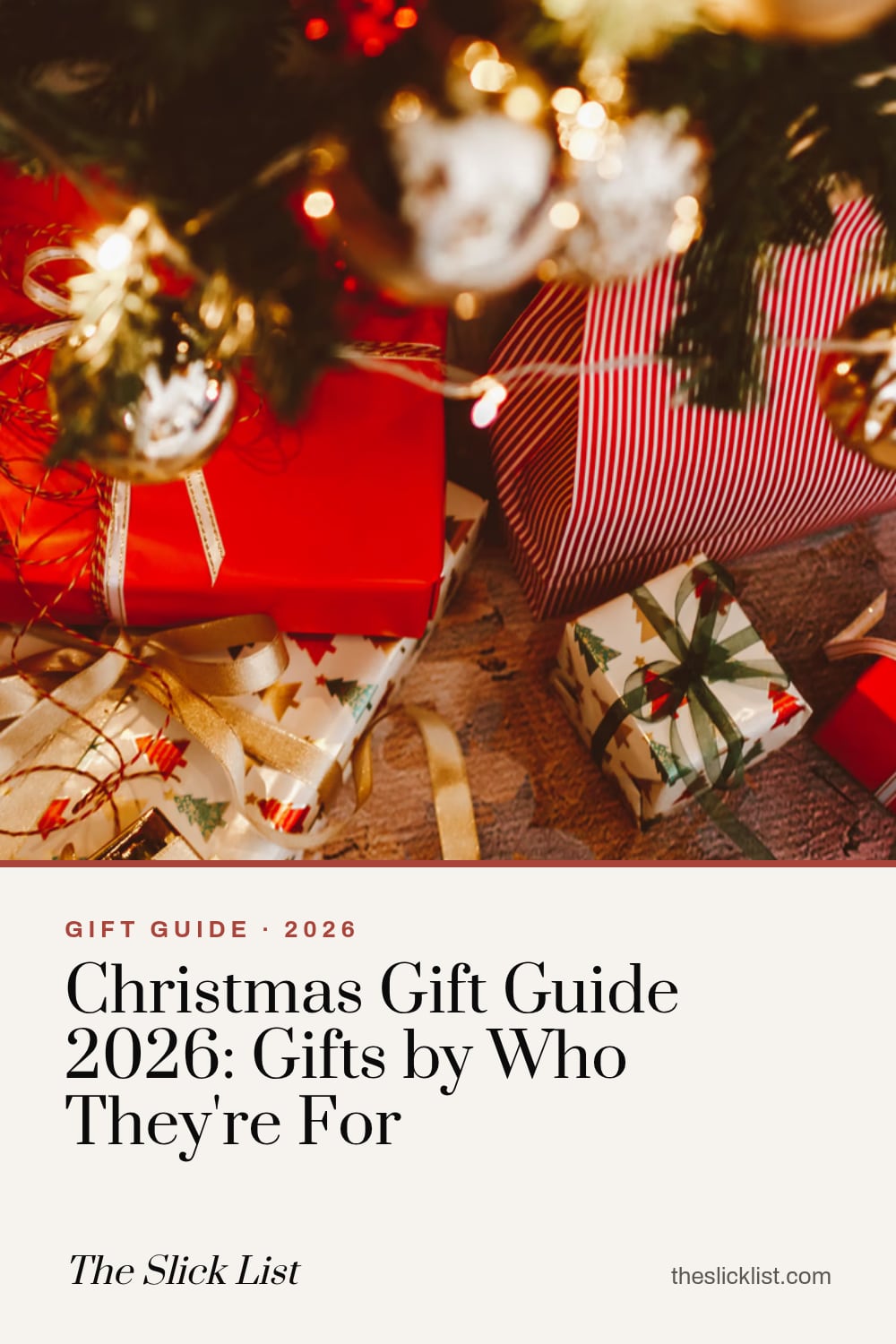 Pinterest image: "Christmas Gift Guide 2026: Gifts by Who They're For", a gift guide from The Slick List
